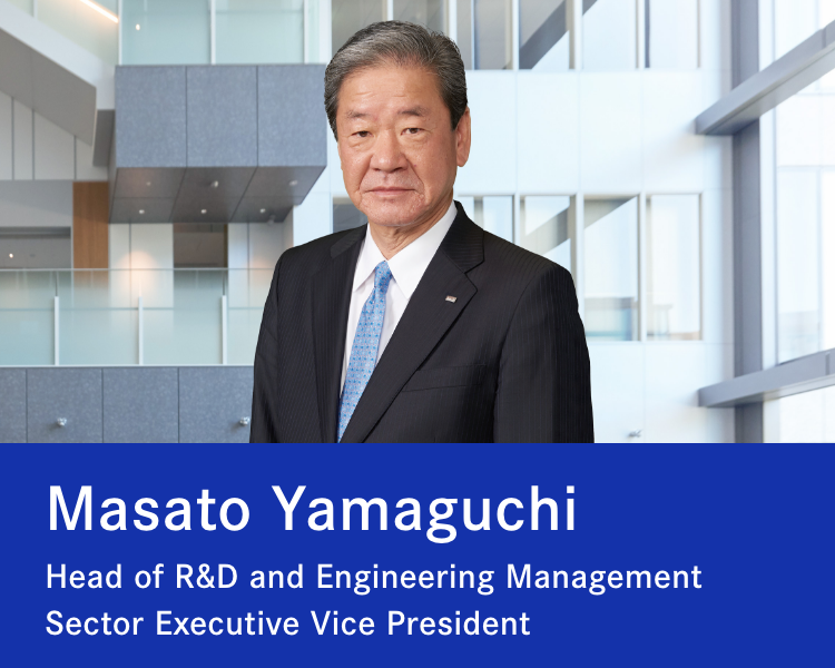 Masato Yamaguchi, Head of R&D and Engineering Management Sector, Executive Vice President