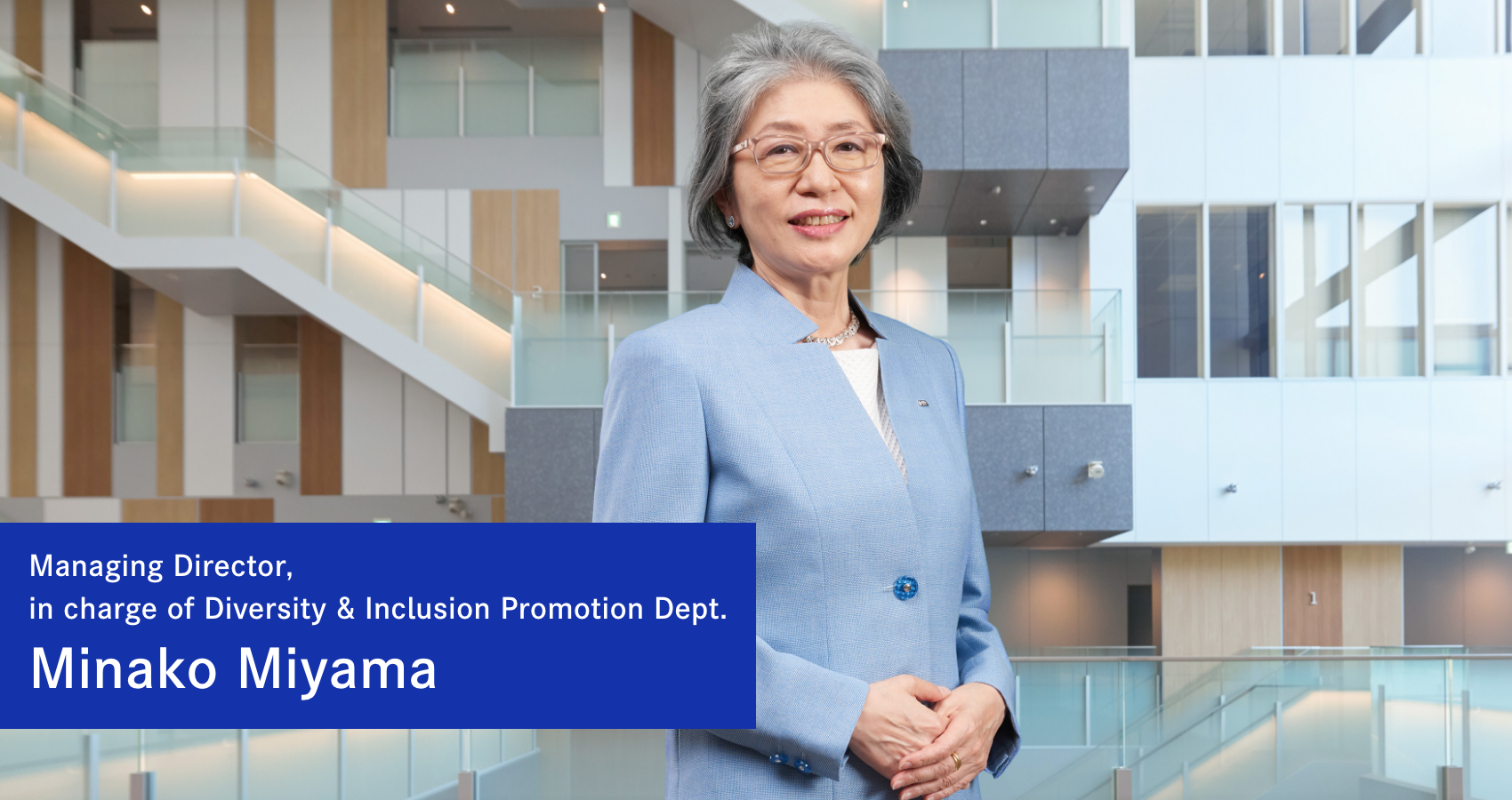 Minako Miyama, Managing Director in charge of Diversity & Inclusion Promotion Dept.